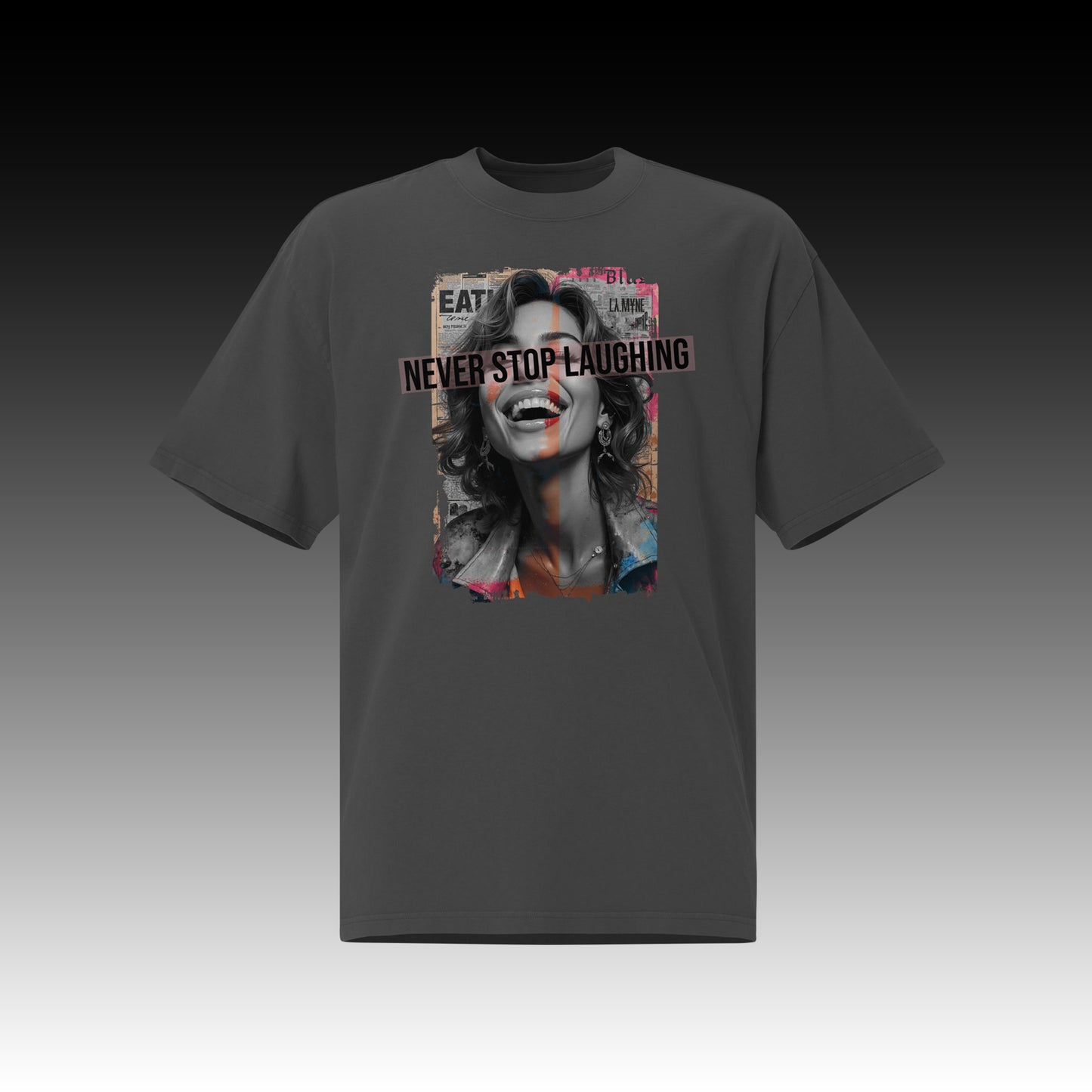 Nunca dejes de reír - Camiseta extragrande